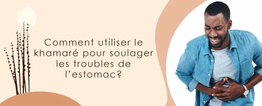 Comment utiliser le khamaré pour soulager le mal de ventre